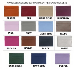 May include: A grid of saffiano leather card holders in various colors, including orange, red, light beige, burgundy, pink, grey, light blue, taupe, fuchsia, brown, black, white, dark green, navy blue, and purple. The text "AVAILABLE COLORS: SAFFIANO LEATHER CARD HOLDERS" is at the top.