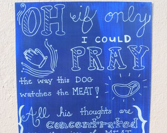 Oración - Martin Luther - Arte cristiano - Citas cristianas - Perro - Carne - Reforma - Protestante - Historia - Concentración - Esperanza - Deseo