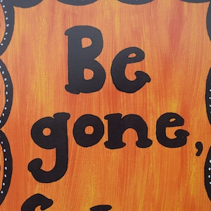Be Gone Satan - Matthew 4 10 - Satan Get Behind Me - Get Behind Me Satan - Bible Verse - Christian Art - Fire - Orange - Yellow - Black