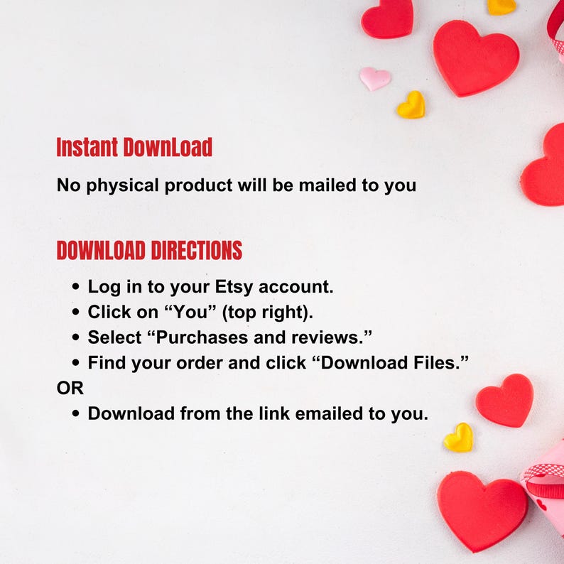 Op de afbeelding: Witte achtergrond met rode tekst met "Direct Downloaden" en "Downloadinstructies". De instructies leggen uit hoe je een digitaal product van Etsy kunt downloaden. Rode, roze en gele hartvormige decoraties zijn verspreid.