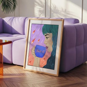 F*ck It Print Download | Coffee Girl Illustration | Alt Girl Poster | RLS Wall Art | Millennial Dark Humour Poster | Colourful Decor