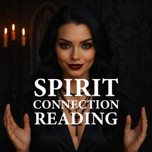 Spirit Connection Reading – Channel Messages from the Other Side. Receive Guidance from Your Ancestors, Spirit Guides, and Loved Ones