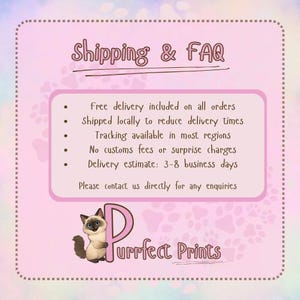 May include: A pink and purple graphic with the text "Shipping & FAQ" at the top. Below, a list of bullet points about delivery and a cartoon cat with the text "Purrfect Prints".
