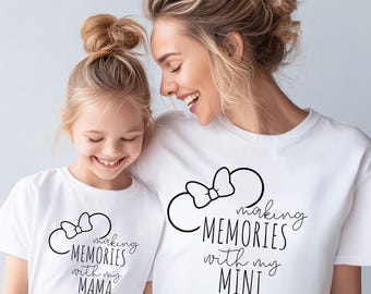 Disney Making Memories Mom and Daughter Shirts, Disney Mama Mini Valentine Shirts, Family Matching, Mommy and Me Outfit, Mothers Day Gift
