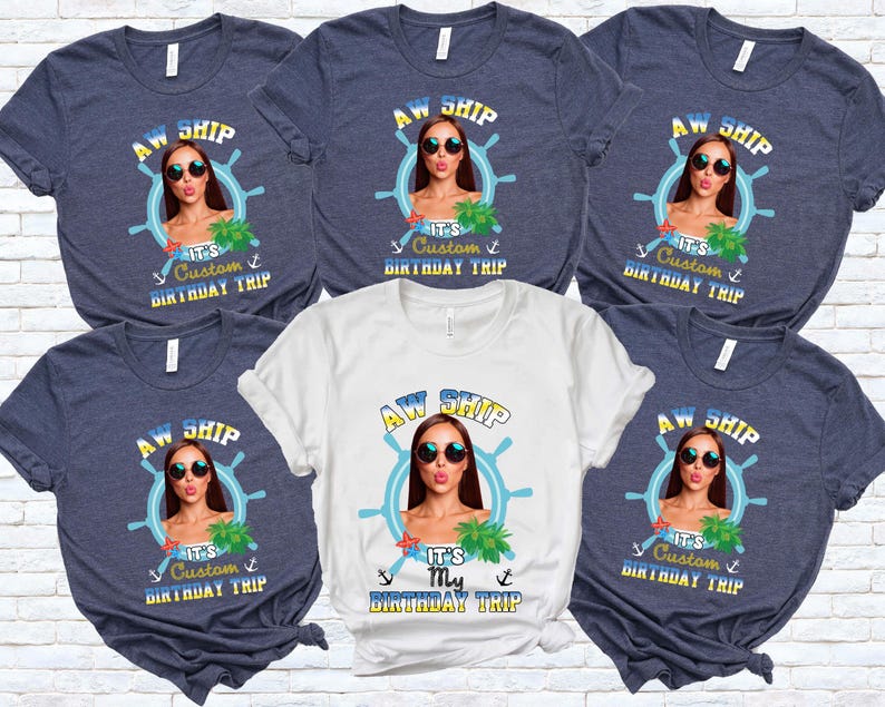 May include: A collection of navy blue and white t-shirts. Each shirt features a graphic of a woman wearing sunglasses, surrounded by a ship's wheel and the text "AW SHIP". The text "It's Custom Birthday Trip" is also displayed.