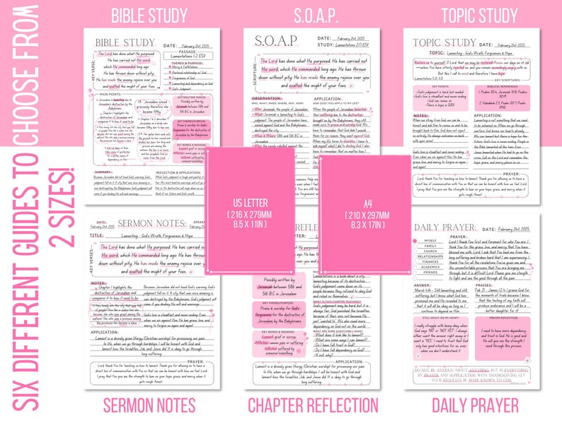 May include: Pink and white printable guides for Bible study, S.O.A.P., topic study, sermon notes, chapter reflection, and daily prayer. The guides are available in US Letter (8.5 x 11 inches) and A4 (8.3 x 11.7 inches) sizes. Text includes "Bible Study", "S.O.A.P.", and "Topic Study".