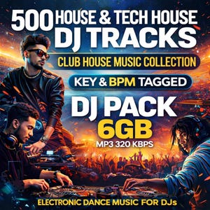 May include: A digital music collection titled 500 House & Tech House DJ Tracks, Club House Music Collection, Key & BPM Tagged, DJ Pack 6GB, MP3 320 KBPS, Electronic Dance Music for DJs. The graphic features three DJs at mixing consoles.