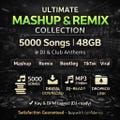 Ultimate Mashup & Remix Collection – 5000 Songs | 48GB | DJ and Club Anthems