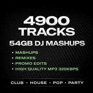 DJ Mashups & Remixes Pack  | 4,900 Songs  | 54GB MP3 320kbps (instant Digital Download)