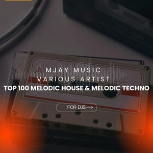 May include: A vintage cassette tape with the text "MJAY MUSIC VARIOUS ARTIST TOP 100 MELODIC HOUSE & MELODIC TECHNO FOR DJS" printed on it. The cassette tape is on a gray surface with a red glow behind it.