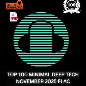 May include: A digital download graphic featuring a teal headphone design on a black background. The text reads "TOP 100 MINIMAL DEEP TECH NOVEMBER 2025 FLAC" and "VARIOUS ARTIST". Includes "Digital Download" and "FLAC" file icons, plus a "Top 100" emblem.