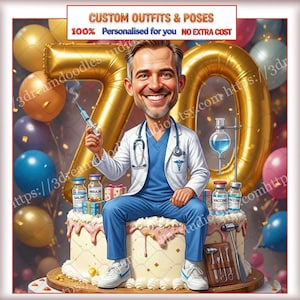 Peut inclure: Illustration numérique d'un médecin assis sur un gâteau, tenant une seringue. Le gâteau a des fournitures et des outils médicaux. Des ballons dorés forment le chiffre 70. Texte : "CUSTOM OUTFITS & POSES 100% Personalised for you NO EXTRA COST."