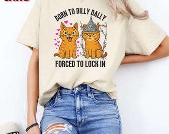 Born To Dilly Dally Cat Meme Shirt: Viral Cursed Cat Tee
