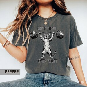 Dost Thou Even Hoist Cat Shirt | Medieval Weightlifting Meme Tee image 3