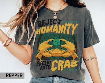 Reject Humanity Crab Shirt | Funny Horror Graphic Tee | Comfort Colors Weird Unisex