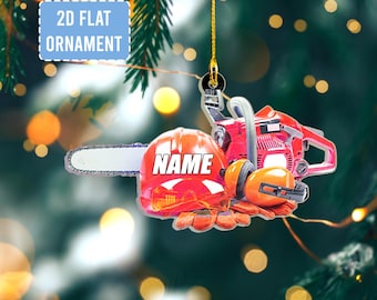 Personalized Chainsaw Ornament with Name, Custom Acrylic Christmas Ornament for Logger or Tree Worker, Lumberjack Gift, Forestry Worker Gift