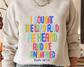 Christian T-Shirt – I Sought The Lord and He Heard Bible Verse Shirt, Psalm 34:17-14 Faith Scripture Graphic Tee