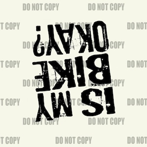 以下が含まれることがあります： 「IS MY BIKE OKAY？」というテキストが、太字の黒い文字で描かれたグラフィックデザイン。クリーム色の背景に配置され、コントラストが際立っています。
