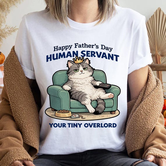 Funny Cat Dad Shirt, Human Servant Tiny Overlord Tee, Father's Day