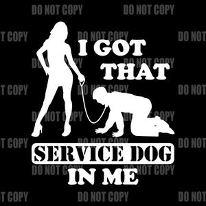 I Got That Service Dog In Me Funny Cartoon PNG | Retro Dog Meme Digital Download for Sublimation