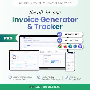 May include: An all-in-one invoice generator and tracker is displayed on a laptop, tablet, and smartphone. The image includes the text "WORKS INSTANTLY IN YOUR BROWSER", "AUTOMATED", "ALL-IN-ONE", "Create Professional Invoices Fast", "Track Paid & Overdue Balances", and "Print or Save as PDF".