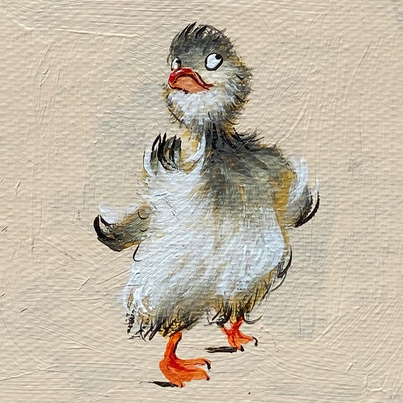 May include: A whimsical painting of a baby duckling with gray, white, and orange details. The duckling has a surprised expression, with its wings slightly raised and orange feet. The background is a solid beige color.