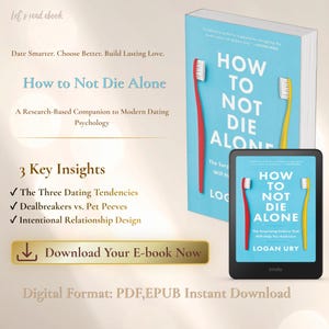 May include: A book cover and e-reader display the title "How to Not Die Alone" with a light blue background and red and yellow toothbrush graphics. The book is a research-based companion to modern dating psychology.