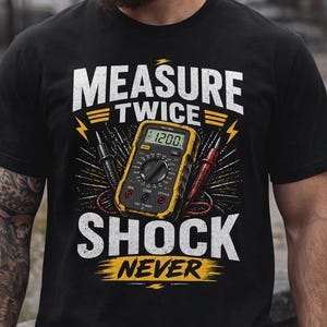 Camiseta "Mide dos veces, descarga nunca" / Camiseta para electricistas con multímetro, camiseta gráfica de seguridad eléctrica