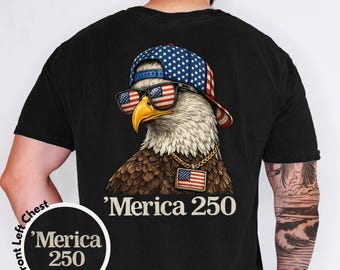 Merica 250 Eagle Shirt, Funny 4th of July America 250th Anniversary Tee, Patriotic Gift for Him