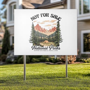 Not For Sale Yard Sign, National Parks Support Sign, Public Lands Awareness Protest Sign, Anti Trump Yard Sign, Eco Friendly Activist Sign