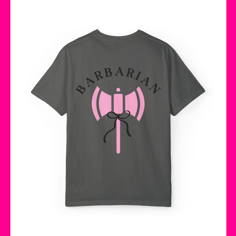 Girly Barbarian DND Class Unisex Garment-Dyed T-Shirt, Casual Tee, Everyday Wear, Gift for Him/Her, Unique Graphic Shirt, Summer Fashion image 5