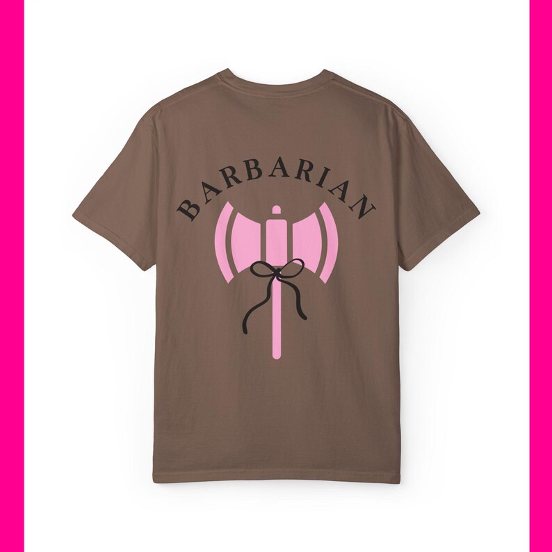 Girly Barbarian DND Class Unisex Garment-Dyed T-Shirt, Casual Tee, Everyday Wear, Gift for Him/Her, Unique Graphic Shirt, Summer Fashion image 4