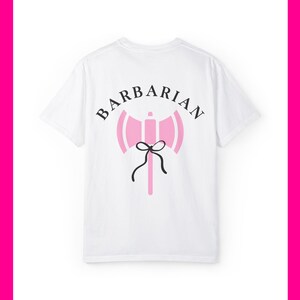 Girly Barbarian DND Class Unisex Garment-Dyed T-Shirt, Casual Tee, Everyday Wear, Gift for Him/Her, Unique Graphic Shirt, Summer Fashion image 1