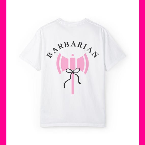 Girly Barbarian DND Class Unisex Garment-Dyed T-Shirt, Casual Tee, Everyday Wear, Gift for Him/Her, Unique Graphic Shirt, Summer Fashion