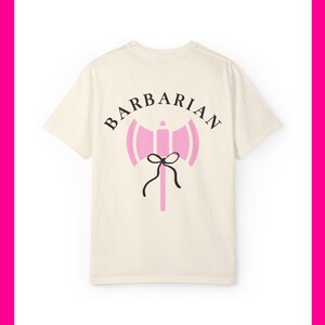 Girly Barbarian DND Class Unisex Garment-Dyed T-Shirt, Casual Tee, Everyday Wear, Gift for Him/Her, Unique Graphic Shirt, Summer Fashion image 3