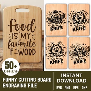 May include: A collection of bamboo cutting boards with engraved designs. One board reads "food is my favorite F-word." Four smaller boards feature animal illustrations with the text "She has a knife." The image also includes the text "Funny Cutting Board Engraving File."