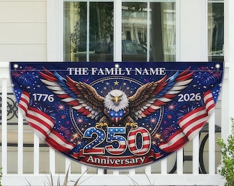 Personalized 250th Anniversary Bunting Flag, Custom Family Name Patriotic America Decor