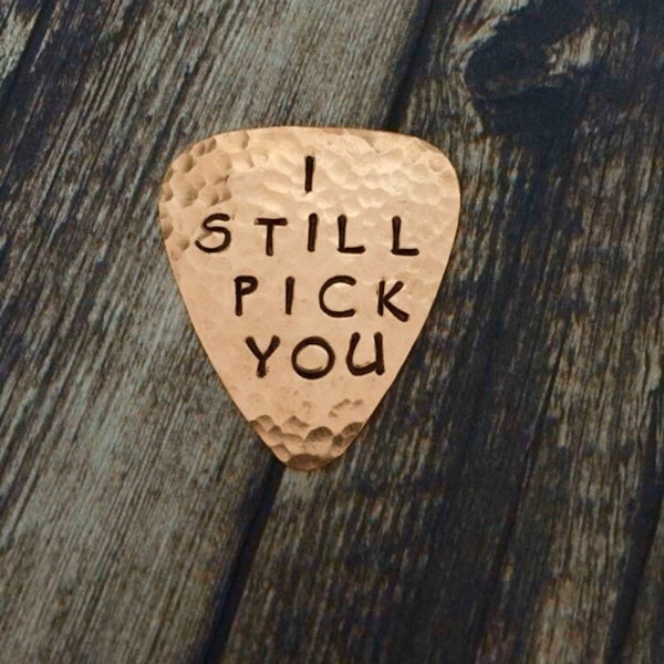I STILL PICK You Copper Guitar Pick - Chalkboard Font - Still The One - 7th and 22nd Wedding Anniversary - Musician Gift - Useful Gift