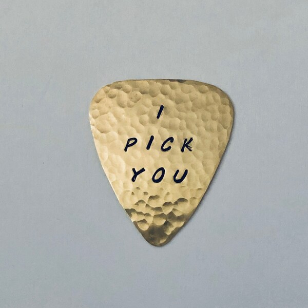 I PICK You Guitar Pick - Solid BRASS - Handwritten Font - 7th Anniversary - Plectrum - Gift Topper - Unisex Gift - Hand Stamped Pick