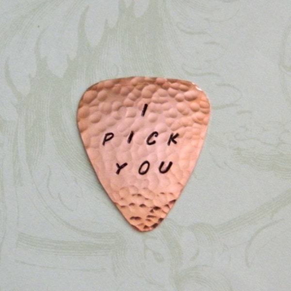 I PICK You, Guitar Pick, Solid COPPER, Handwritten Font, 7th Anniversary, Plectrum, I Choose You, Be Mine, Hand Stamped, Guitarist Gift