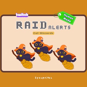 May include: A digital graphic featuring three black cats wearing orange wizard hats and capes, each riding a yellow broomstick. The text reads Twitch, RAID ALERTS, Cat Wizards, Human Made, and Cycasprites. The design is set on a light beige background.