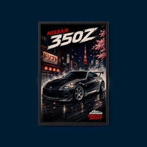 May include: A framed poster featuring a black Nissan 350Z sports car on a wet street in Tokyo at night. The text reads NISSAN 350Z at the top and THE FAST AND THE FURIOUS TOKYO DRIFT at the bottom. The background shows city buildings and cherry blossoms.