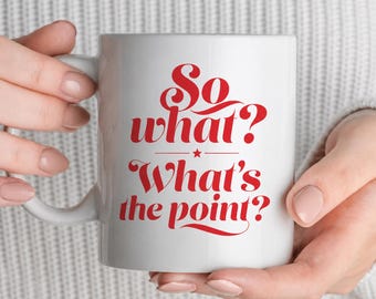 Na und? Was soll das Ganze? Tasse – Reflektierende Coaching-Kaffeetasse, Geschenk für Therapeuten und Coaches