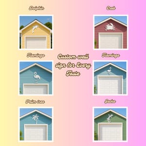 Puede incluir: Colecci&oacute;n de letreros de pared personalizados con varios dise&ntilde;os, incluyendo un delf&iacute;n, un cangrejo, un flamenco, una palmera y un gecko. Cada letrero est&aacute; montado en un garaje en miniatura, con el texto "Custom wall sign for Every Taste".