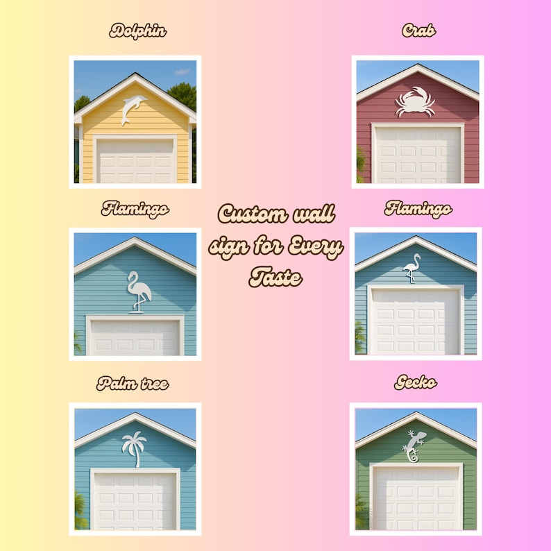 K&ouml;nnte beinhalten: Eine Sammlung individueller Wandzeichen mit verschiedenen Designs, darunter ein Delfin, eine Krabbe, ein Flamingo, eine Palme und ein Gecko. Jedes Schild ist auf einer Miniaturgarage angebracht, mit dem Text "Custom wall sign for Every Taste".