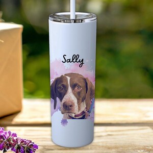 Custom Pet Portrait Skinny Tumbler, Pet Portrait Cup, Pet Tumbler Custom, Pet Photo Tumbler, Personalized Pet Tumbler, Custom Pet Mug