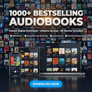 May include: An advertisement for over 1000 bestselling audiobooks. The image features a smartphone, tablet, and laptop, all displaying audiobook covers. Text includes "Instant Digital Download" and "Download Now."