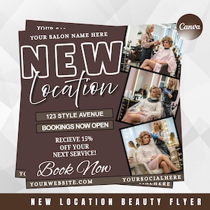 May include: A brown flyer advertising a new hair salon location, featuring the text "NEW LOCATION" and "Book Now". The flyer includes images of a salon with stylists and clients, and states "123 STYLE AVENUE".