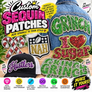 May include: Custom sequin patches in various shapes and colors, including a red and white candy cane, a shield with a football and the text NAH, and text patches reading GRINCH and I LOVE SUGAR. A black baseball cap features a purple HUSTLERS patch.