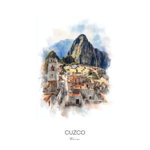 Cuzco Peru Watercolor Art Print - Stunning Cityscape Wall Art Travel Gift Home Decor Iconic Landmarks